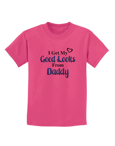 Good Looks From Daddy Childrens T-Shirt-Childrens T-Shirt-TooLoud-Sangria-X-Small-Davson Sales