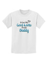 Good Looks From Daddy Childrens T-Shirt-Childrens T-Shirt-TooLoud-White-X-Small-Davson Sales