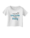 Good Looks From Daddy Infant T-Shirt-Infant T-Shirt-TooLoud-White-06-Months-Davson Sales