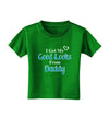 Good Looks From Daddy Toddler T-Shirt Dark-Toddler T-Shirt-TooLoud-Clover-Green-2T-Davson Sales