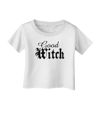 Good Witch - Halloween Text Infant T-Shirt-Infant T-Shirt-TooLoud-White-06-Months-Davson Sales