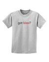 Got Blood Childrens T-Shirt-Childrens T-Shirt-TooLoud-AshGray-X-Small-Davson Sales