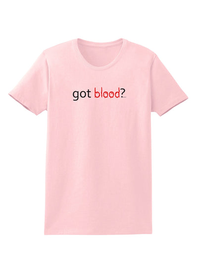 Got Blood Womens T-Shirt-Womens T-Shirt-TooLoud-PalePink-X-Small-Davson Sales