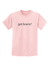 Got Brains Childrens T-Shirt-Childrens T-Shirt-TooLoud-PalePink-X-Small-Davson Sales