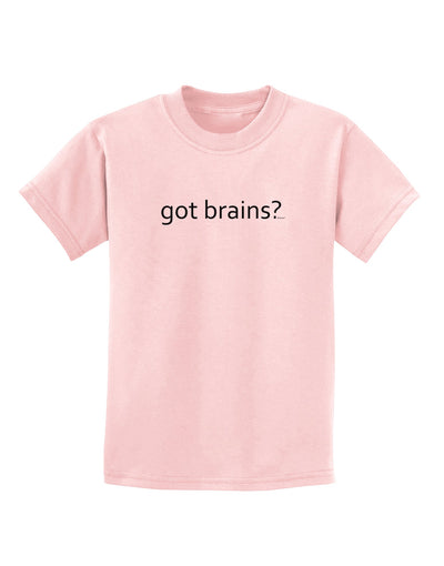 Got Brains Childrens T-Shirt-Childrens T-Shirt-TooLoud-PalePink-X-Small-Davson Sales