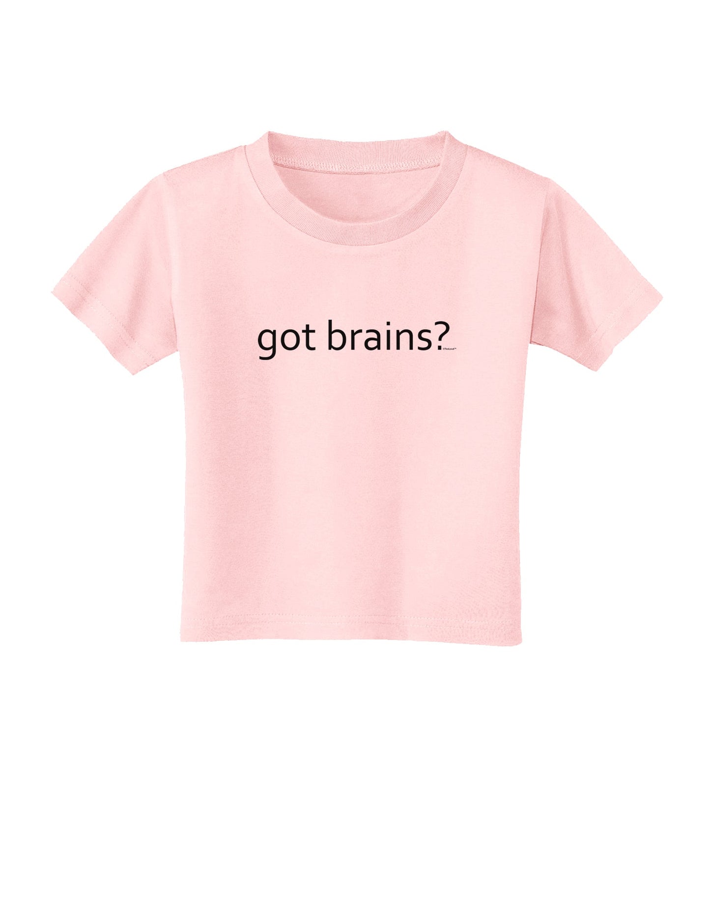 Got Brains Toddler T-Shirt-Toddler T-Shirt-TooLoud-Light-Pink-2T-Davson Sales
