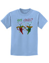 Got Chili Childrens T-Shirt-Childrens T-Shirt-TooLoud-Light-Blue-X-Small-Davson Sales