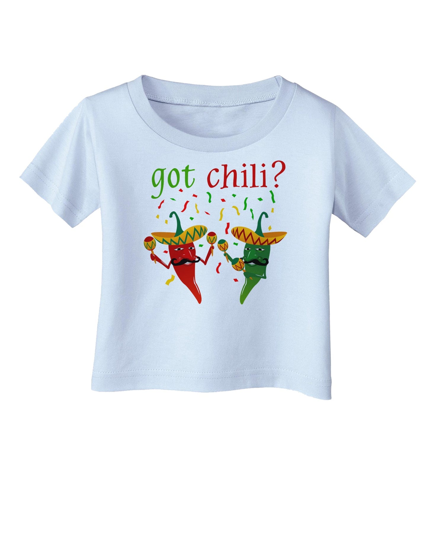 Got Chili Infant T-Shirt-Infant T-Shirt-TooLoud-Light-Blue-06-Months-Davson Sales