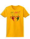 Got Chili Womens T-Shirt-Womens T-Shirt-TooLoud-Gold-X-Small-Davson Sales