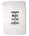 Gramps The Man The Myth The Legend Premium Cotton Golf Towel - 16 x 25 inch by TooLoud-Golf Towel-TooLoud-16x25"-Davson Sales