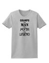 Gramps The Man The Myth The Legend Womens T-Shirt by TooLoud-TooLoud-AshGray-X-Small-Davson Sales