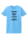 Gramps The Man The Myth The Legend Womens T-Shirt by TooLoud-TooLoud-Aquatic-Blue-X-Small-Davson Sales