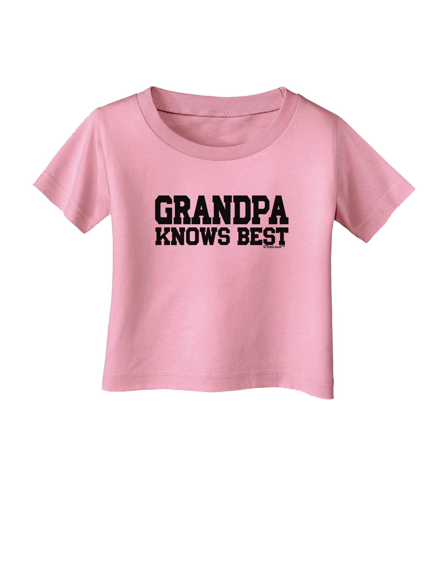 Grandpa Knows Best Infant T-Shirt by TooLoud-Infant T-Shirt-TooLoud-Candy-Pink-06-Months-Davson Sales