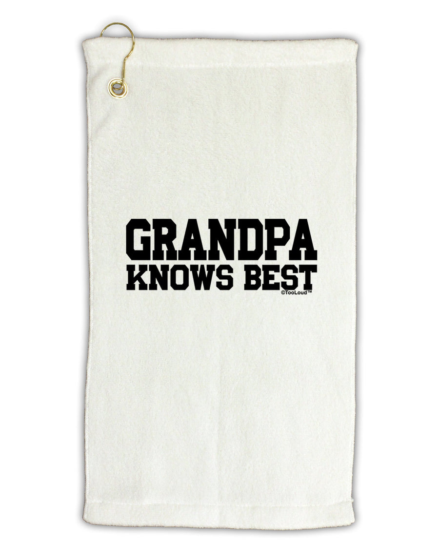 Grandpa Knows Best Micro Terry Gromet Golf Towel 16 x 25 inch by TooLoud-Golf Towel-TooLoud-White-Davson Sales