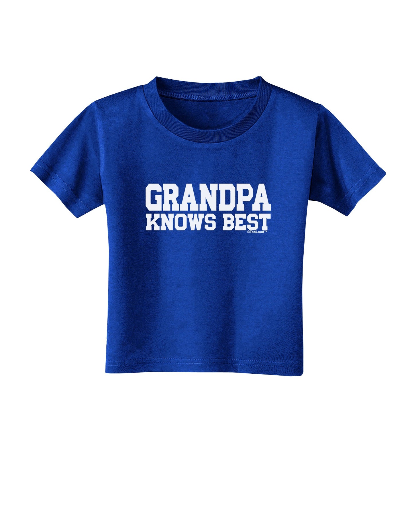 Grandpa Knows Best Toddler T-Shirt Dark by TooLoud-Toddler T-Shirt-TooLoud-Royal-Blue-2T-Davson Sales