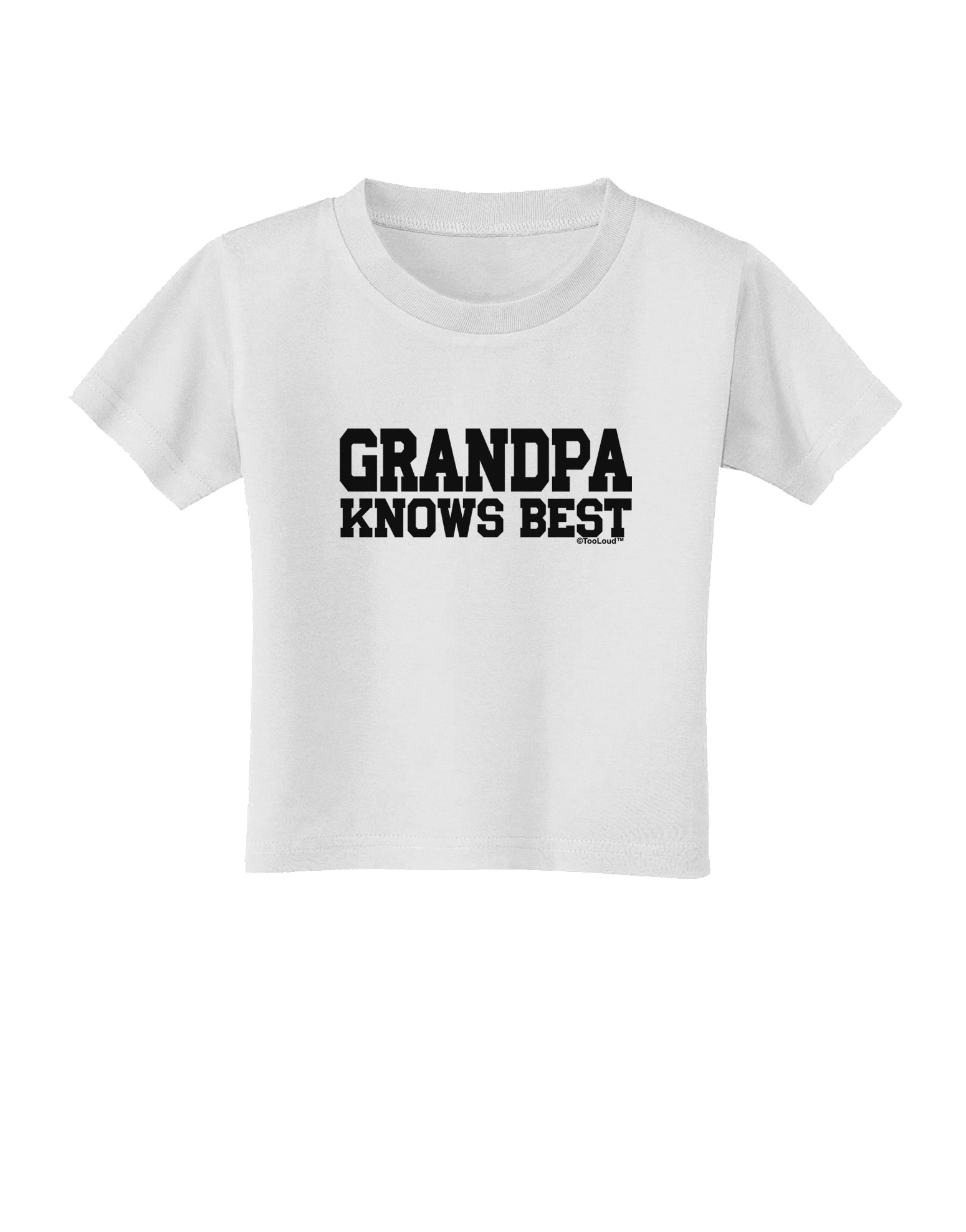 Grandpa Knows Best Toddler T-Shirt by TooLoud-Toddler T-Shirt-TooLoud-White-2T-Davson Sales