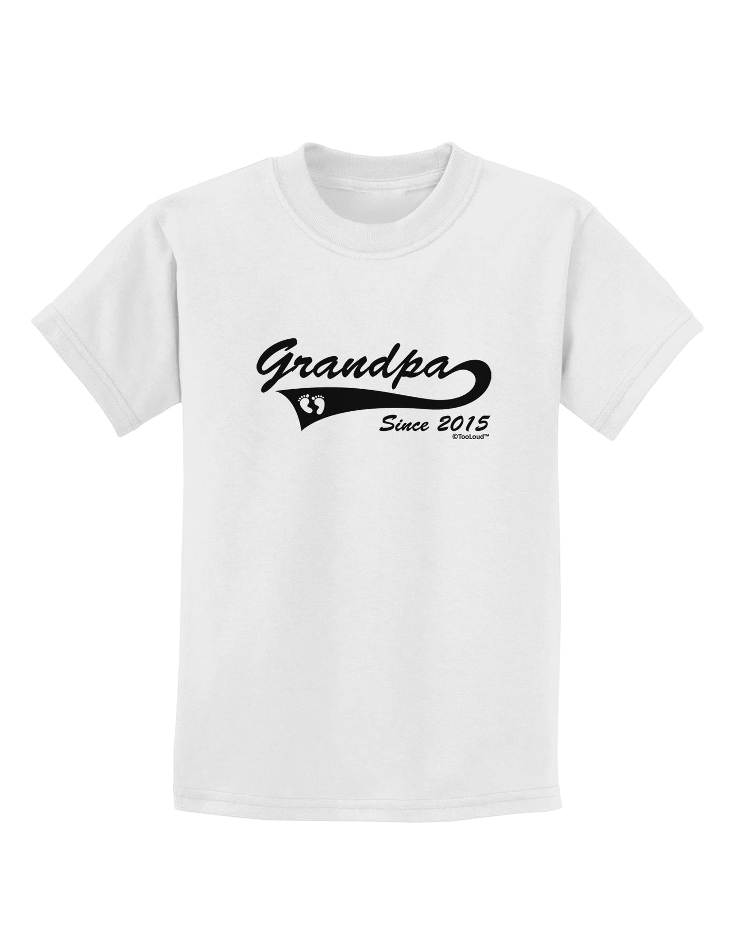Grandpa Since 2015 Childrens T-Shirt by TooLoud-Childrens T-Shirt-TooLoud-White-X-Small-Davson Sales