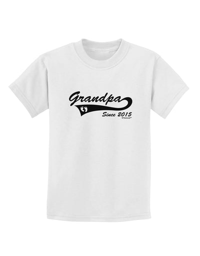 Grandpa Since 2015 Childrens T-Shirt by TooLoud-Childrens T-Shirt-TooLoud-White-X-Small-Davson Sales