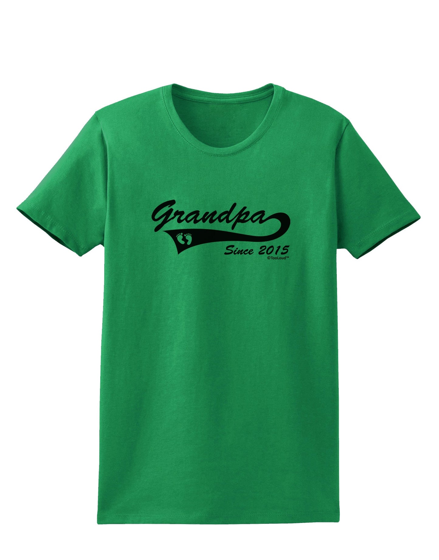 Grandpa Since 2015 Womens T-Shirt by TooLoud-Womens T-Shirt-TooLoud-Kelly-Green-X-Small-Davson Sales