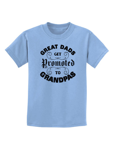 Great Dads get Promoted to Grandpas Childrens T-Shirt-TooLoud-Light-Blue-X-Small-Davson Sales