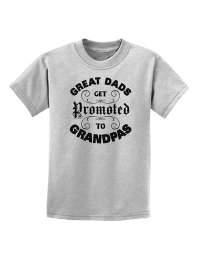 Great Dads get Promoted to Grandpas Childrens T-Shirt-TooLoud-AshGray-X-Small-Davson Sales