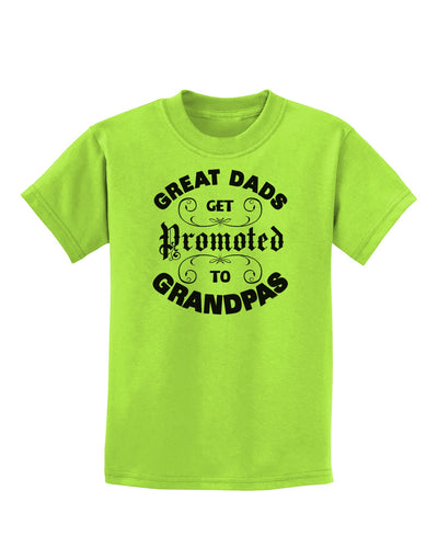 Great Dads get Promoted to Grandpas Childrens T-Shirt-TooLoud-Lime-Green-X-Small-Davson Sales