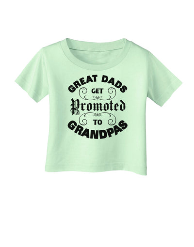 Great Dads get Promoted to Grandpas Infant T-Shirt-TooLoud-Light-Green-06-Months-Davson Sales