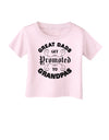 Great Dads get Promoted to Grandpas Infant T-Shirt-TooLoud-Light-Pink-06-Months-Davson Sales