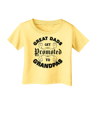 Great Dads get Promoted to Grandpas Infant T-Shirt-TooLoud-Daffodil-Yellow-06-Months-Davson Sales