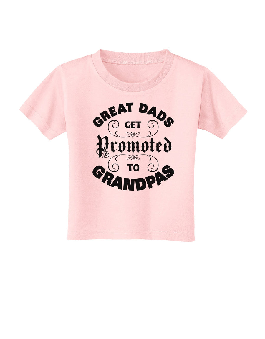 Great Dads get Promoted to Grandpas Toddler T-Shirt-TooLoud-White-2T-Davson Sales