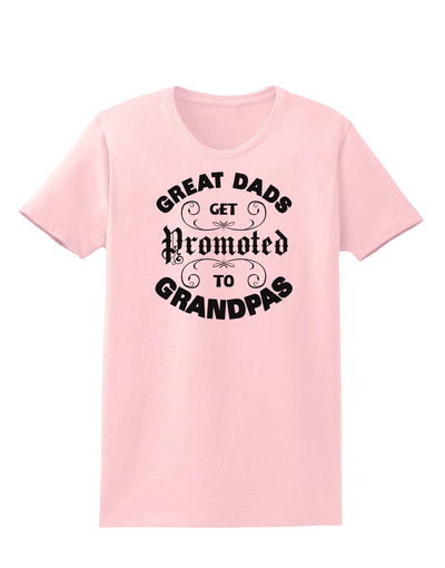 Great Dads get Promoted to Grandpas Womens T-Shirt-TooLoud-PalePink-X-Small-Davson Sales