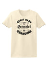 Great Dads get Promoted to Grandpas Womens T-Shirt-TooLoud-Natural-X-Small-Davson Sales