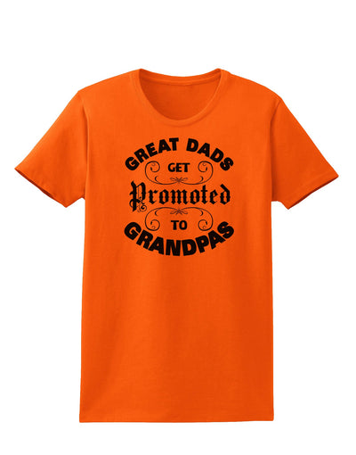 Great Dads get Promoted to Grandpas Womens T-Shirt-TooLoud-Orange-X-Small-Davson Sales