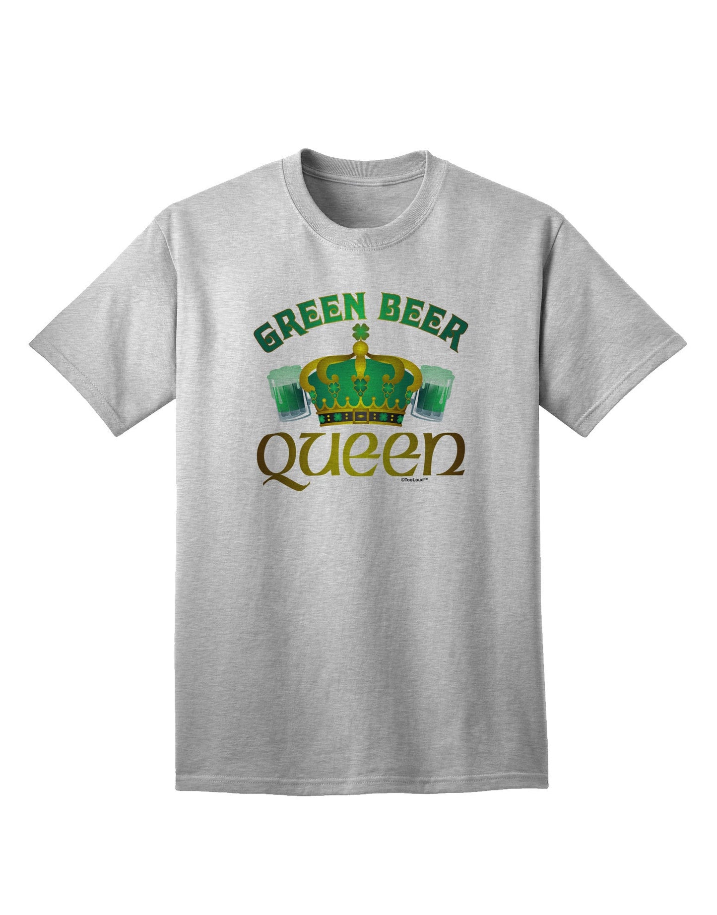 Green Beer Queen - Premium Adult T-Shirt for the Ultimate Party Enthusiast-Mens T-shirts-TooLoud-AshGray-Small-Davson Sales