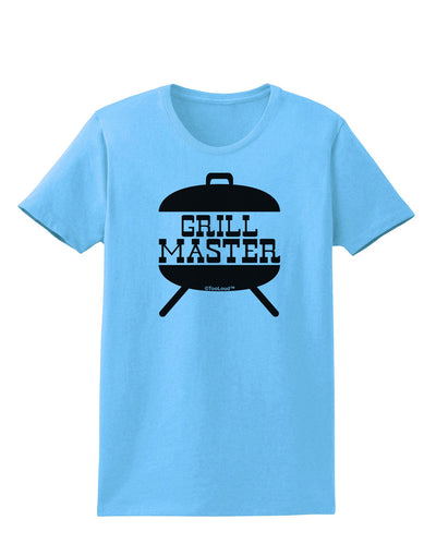 Grill Master Grill Design Womens T-Shirt-Womens T-Shirt-TooLoud-Aquatic-Blue-X-Small-Davson Sales