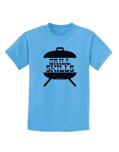 Grill Skills Grill Design Childrens T-Shirt by TooLoud-Childrens T-Shirt-TooLoud-Aquatic-Blue-X-Small-Davson Sales
