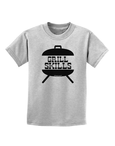 Grill Skills Grill Design Childrens T-Shirt by TooLoud-Childrens T-Shirt-TooLoud-AshGray-X-Small-Davson Sales