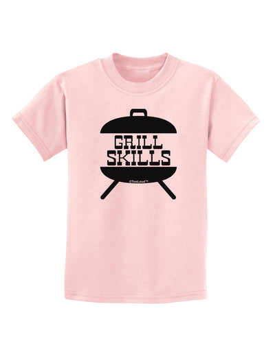 Grill Skills Grill Design Childrens T-Shirt by TooLoud-Childrens T-Shirt-TooLoud-PalePink-X-Small-Davson Sales