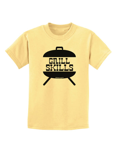 Grill Skills Grill Design Childrens T-Shirt by TooLoud-Childrens T-Shirt-TooLoud-Daffodil-Yellow-X-Small-Davson Sales