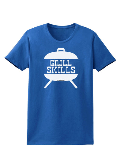 Grill Skills Grill Design Womens Dark T-Shirt by TooLoud-Womens T-Shirt-TooLoud-Royal-Blue-X-Small-Davson Sales