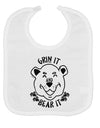 Grin and bear it Baby Bib