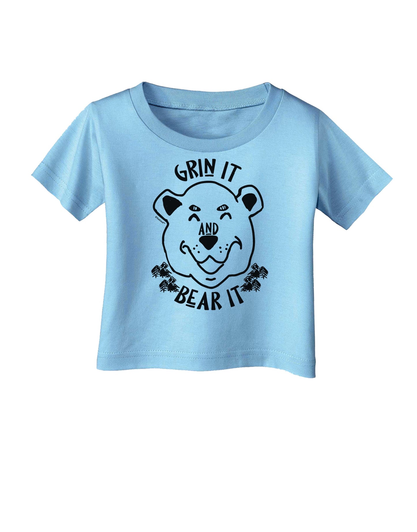 Grin and bear it Infant T-Shirt-Infant T-Shirt-TooLoud-Aquatic-Blue-06-Months-Davson Sales