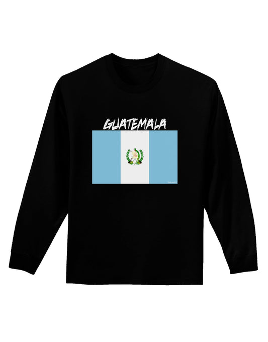 Guatamelan Flag Design Adult Long Sleeve Dark T-Shirt by TooLoud-TooLoud-Black-Small-Davson Sales