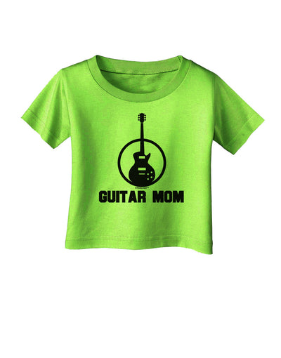 Guitar Mom - Mother's Day Design Infant T-Shirt-Infant T-Shirt-TooLoud-Lime-Green-06-Months-Davson Sales