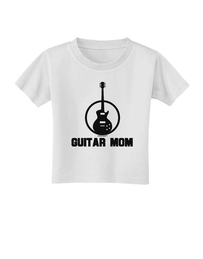 Guitar Mom - Mother's Day Design Toddler T-Shirt-Toddler T-Shirt-TooLoud-White-2T-Davson Sales