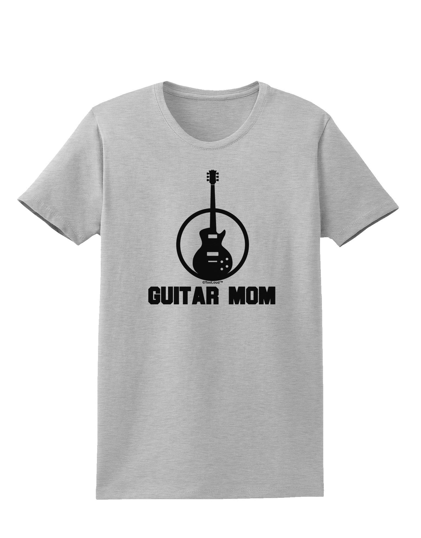 Guitar Mom - Mother's Day Design Womens T-Shirt-Womens T-Shirt-TooLoud-AshGray-X-Small-Davson Sales