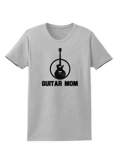 Guitar Mom - Mother's Day Design Womens T-Shirt-Womens T-Shirt-TooLoud-AshGray-X-Small-Davson Sales