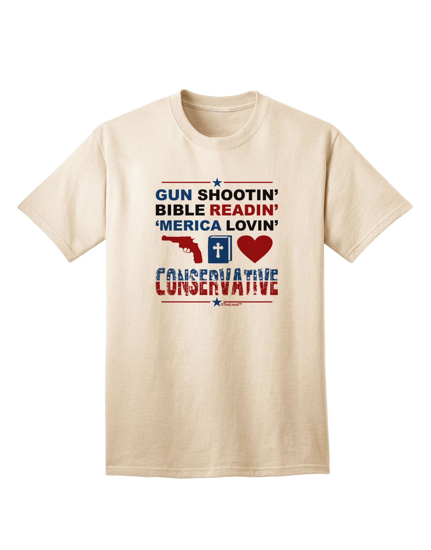 Gun Shootin' Conservative - Premium Adult T-Shirt for the Modern Right-Wing Enthusiast-Mens T-shirts-TooLoud-Natural-Small-Davson Sales