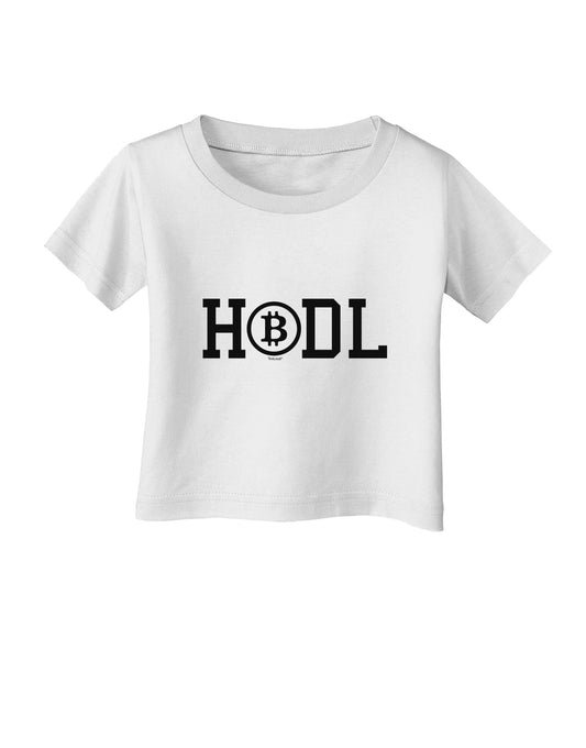 HODL Bitcoin Infant T-Shirt-Infant T-Shirt-TooLoud-White-06-Months-Davson Sales