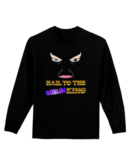 Hail to the Goblin King Adult Long Sleeve Dark T-Shirt-TooLoud-Black-Small-Davson Sales